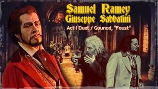 Samuel Ramey \u0026 Giuseppe Sabbatini - Mephisto \u0026 Faust Act I Duet /Gounod, \