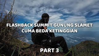 BERASA KEMBALI KE G SLAMET - SOLO HIKING PENDAKIAN GUNUNG PENANGGUNGAN VIA GENTING #3