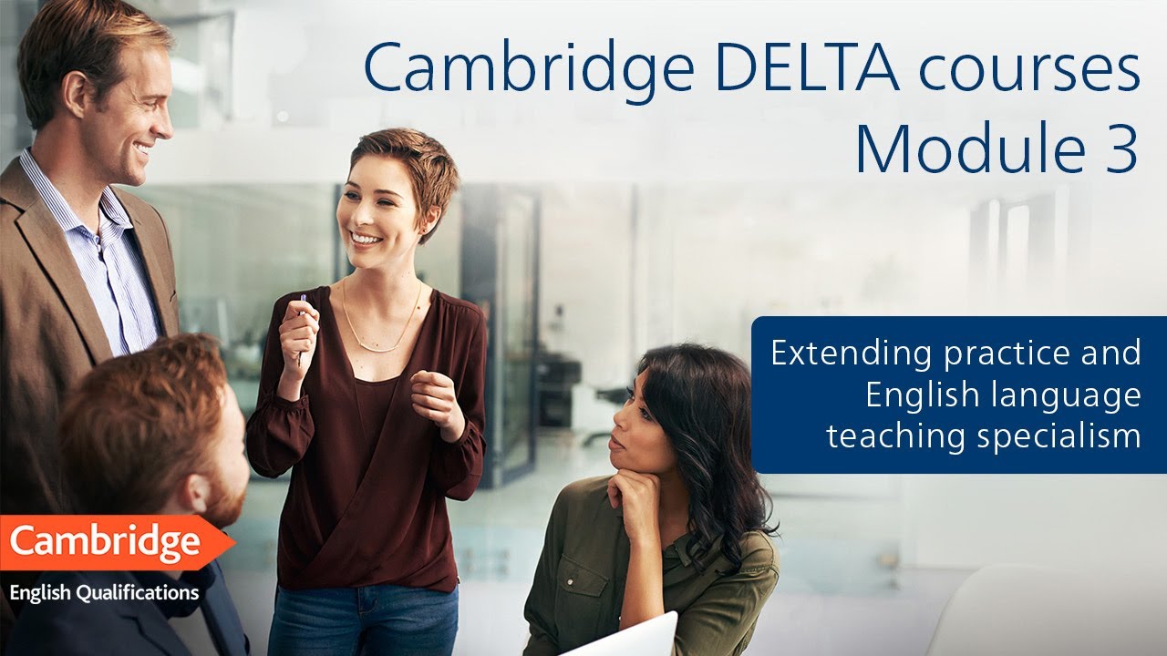 Cambridge DELTA Courses – Module 3 - YouTube