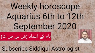 Weekly horoscope Aquarius 6th to 12th September 2020-Yeh hafta kaisa raha ga-Siddiqui Astrologist