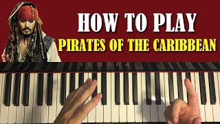 HOW TO PLAY - Pirates Of The Caribbean Theme (Piano Tutorial Lesson)