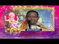 sri vinayaka vaibhavam brahmasri chaganti koteswara rao antaryami 7th september 2024 etv tg