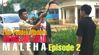 Film Pendek Madura | Mengejar Cinta Maleha | Episode 2