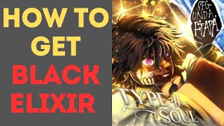 How to Get Black Elixir in Type Soul