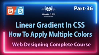 36 | Linear Gradient In HTML CSS | Multiple Colors Background | CSS Linear Gradient (Hindi/Urdu)
