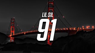 Lil Sil - 91 (Lyrics)