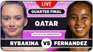 RYBAKINA vs FERNANDEZ • WTA Qatar Open 2024 QF • LIVE Tennis Play-by-Play Stream