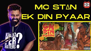 MC STΔN - EK DIN PYAAR | TADIPAAR | 2K20 | The Sorted Review