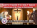 Catholic Mass Today Live at Santo Padre Pio National Shrine - Batangas.  23 Sep  2024  7a.m.