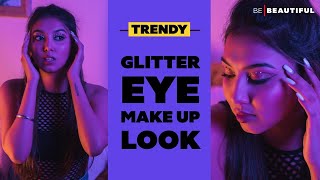 Trendy Glitter Eye Makeup Look | Eye Makeup 2022 | Be Beautiful