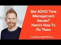 This is How You Transform Your ADHD Time Management Issues From The Inside Out