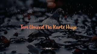 Teri Umeed Himesh Reshammiya Status | Teri Umeed Status | Teri Umeed Na Karte hue Status | Lyrics ✨🖤