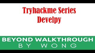 Cyber Security | Ethical Hacking | Pentesting Lab | Tryhackme | Develpy