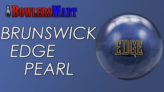 BowlersMart.com Presents The Brunswick Edge Pearl