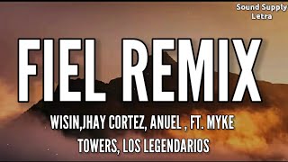 Wisin, Jhay Cortez, Anuel - Fiel Remix (Lyrics//Letra) ft. Myke Towers, Los Legendarios