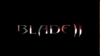 Blade II Title Sequence