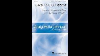 Give Us Our Peace (SATB Choir) - by Rollo Dilworth