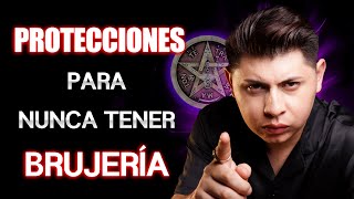 10 PROTECCIONES PARA NUNCA TENER BRUJERÍA ✡