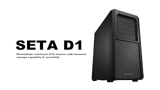 SilverStone SETA D1 Minimalistic mid-tower ATX chassis with immense storage capability \u0026 versatility