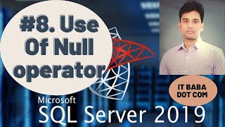 #8 Null operator in SQL |SQL-2018 tutorials in Hindi
