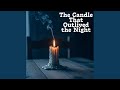 The Candle That Outlived the Night