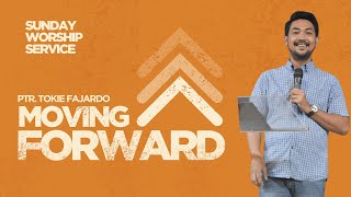 Moving Forward | Pastor Tokie Fajardo