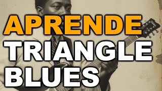 APRENDE!!! Triangle Blues