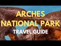 Arches National Park: The Ultimate Travel Guide For Beginners