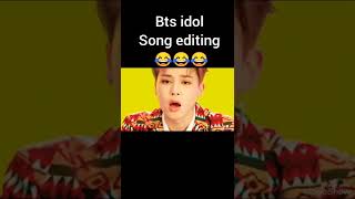 Bts idol song editing 🔥😂😂# bts # idol # edit # rm # jhope # jin # suga # jimin # v # jk