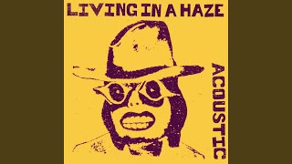 Living In A Haze (Acoustic Version)