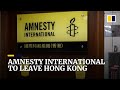 Amnesty International to close its Hong Kong offices by year’s end, citing national security law