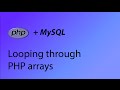 PHP & MySQL Tutorial 25 - Looping through arrays