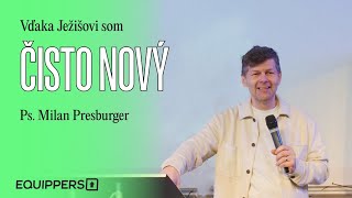 Čisto nový | Ps Milan Presburger | Nové Zámky 31. 3. 2024