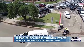 Lubbock police now charging for funeral escorts, keeping on-duty officers on patrol
