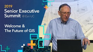 2019 SES at Esri UC: Welcome and The Future of GIS