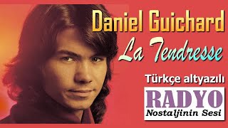 Daniel Guichard - La Tendresse (1973) Türkçe altyazılı