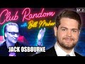 Jack Osbourne | Club Random with Bill Maher