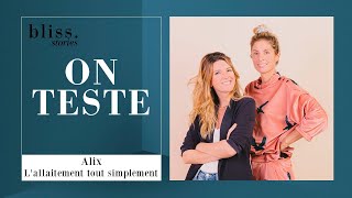 Alix : L'allaitement tout simplement I On teste