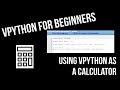 VPython for Beginners 1 - Using VPython as a Calculator
