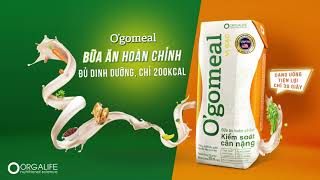 O'gomeal - Bữa ăn hoàn chỉnh, Đủ dinh dưỡng, Chỉ 200Kcal.