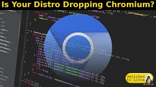 Will Your Distro Drop Chromium?
