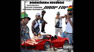 DROP TOP (OFFICIAL AUDIO) ALFA HALIVE X RAGGADON BONEZKLAN X FYAH MAC X RAPPA DONDADA X BIGGA BLING