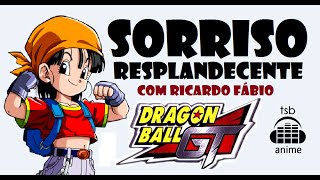 Sorriso Resplandecente - Abertura de Dragon Ball GT (Versão Completa) ft. Ricardo Fábio