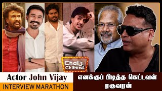 நான் சொன்ன கதையை ரசித்த ரஜினி | CHAI WITH CHITHRA MARATHON | Actor JHON VIJAY