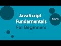 JavaScript Fundamentals For Beginners