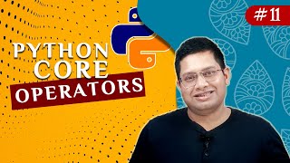 #11 OPERATORS | Python Essential | Python Core | Basic Course | CBSE | Programming Language