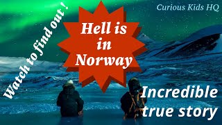 Is Hell Real? Explore the Coolest Town in Norway!