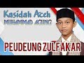 KASIDAH ACEH TERBARU  peudeung zulfakar MUHAMMAD AGUNG