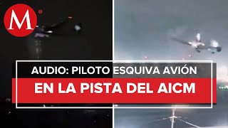 “Hay un avión en la pista”: revelan audios de torre de control previo a incidente en AICM