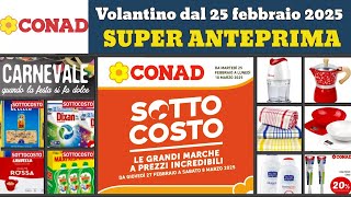 volantino CONAD dal 25 febbraio 2025 ✅ #anteprima Sottocosto 🔥 Super offerte e promozioni